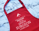 This Is What A Badass Surgeon Looks Like Apron Kitchen Chefs Baking BBQ For Surgical Medical Doctor Intern Graduate Gift For Him Her AP0662