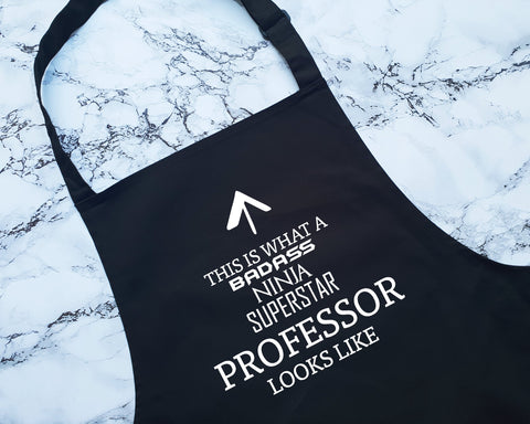 This Is What A Badass Professor Looks Like Apron Gift Cooking Baking BBQ For College University Teacher Lecturer Science History Arts AP0791