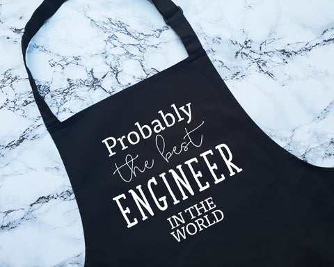 Probably The Best Engineer In The World Apron Gift Cooking Baking BBQ For Electrical Mechanical Robotics Engineering Graduate AP0436