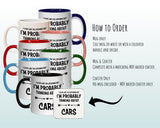 I'm Probably Thinking About Cars Mug Gift 11oz Coffee Mug Gift Idea For Car Enthusiast Racing Team Sport Motorsports For Him Her MG0295