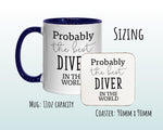 Probably The Best Diver In The World 11oz Coffee Mug Tea Gift Idea For Scuba Diving Free Diving Instructor Coach Swimming Diving MG0577