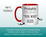 Probably The Best Psychologist In The World 11oz Coffee Mug Tea Gift Idea For Therapist Doctor Medical Student Graduate Shrink MG0468