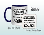 I'm Probably Thinking About Squash Mug Gift 11oz Coffee Mug Gift Idea For Squash Player Coach Team Sport For Him Her MG0274