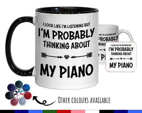 I'm Probably Thinking About My Piano Mug Gift 11oz Coffee Mug Gift Idea For Pianist Piano Player Musician Songwriter For Him Her MG0289