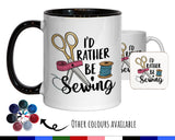 Sewing Gift Mug - Ceramic Coffee Tea Hot Chocolate Mug Gift for Sewing Lovers - Rather Be Sewing Design Secret Santa Gift for Her MG0924
