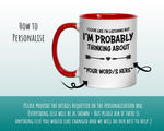 I'm Probably Thinking About The Impending Apocalypse Mug Gift 11oz Coffee Mug Gift Idea For Prepper Zombie Movie Fan Hunter MG0299