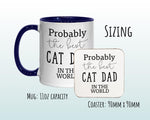Probably The Best Cat Dad In The World 11oz Coffee Mug Tea Gift Idea For Cat Lover Owner Daddy Father Parent Crazy Cat Man Fur Baby MG0532