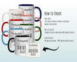 Probably The Best Driver In The World 11oz Coffee Mug Tea Gift Idea For Taxi Mini Cab Driving Employee Deliver Driver MG0478
