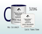 This Is What A Badass Dog Trainer Looks Like 11oz Coffee Mug Tea Gift Idea For Dog Lover Enthusiast Dog Owner Parent Dad Mum MG0794