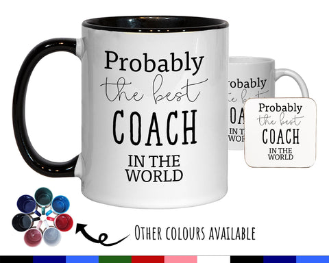 Probably The Best Coach In The World 11oz Coffee Mug Tea Gift Idea For Netball Volleyball Football Soccer Swimming Assistant Coach MG0425
