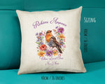 Robin Cushion Gift Robins Appear When Loved Ones Are Near - Family Loss Loved One Throw Pillow - Remembrance Memorial Gift Idea SMC016