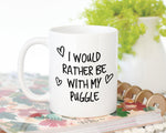 I Would Rather Be With My Puggle Mug Gift 11oz Coffee Mug Gift Idea For Pet Dad Mum Dog Lover Owner Mom MG0172
