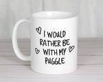 I Would Rather Be With My Puggle Mug Gift 11oz Coffee Mug Gift Idea For Pet Dad Mum Dog Lover Owner Mom MG0172
