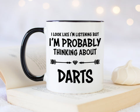 I'm Probably Thinking About Darts Mug Gift 11oz Coffee Mug Gift Idea For Darts Team Player Pub Darts Dart Board For Him Her MG0276