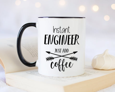 Instant Engineer Just Add Coffee Mug Gift 11oz Coffee Mug Gift Idea For Software Electrical Mechanical Robotics Engineer For Him Her MG0328