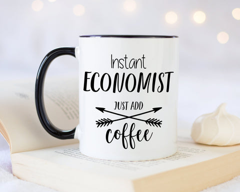 Instant Economist Just Add Coffee Mug Gift 11oz Coffee Mug Gift Idea For Economics Student Business Manager Professor For Him Her MG0401