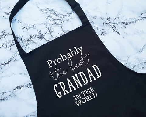Probably The Best Grandad In The World Apron Gift Cooking Baking BBQ For Grandpa Grandparent Gramps Grandfather Great Grandad AP0522