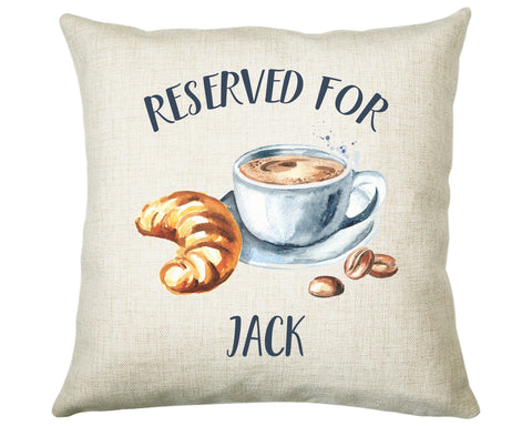 Personalised Coffee Reserved For Cushion Gift Printed Name Design Cushion Throw Pillow Gift For Him Her Christmas Gift CS344