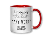 Probably The Best Plumber In The World 11oz Coffee Mug Tea Gift Idea For Tradesman Building Construction Worker Plumbing Property MG0464